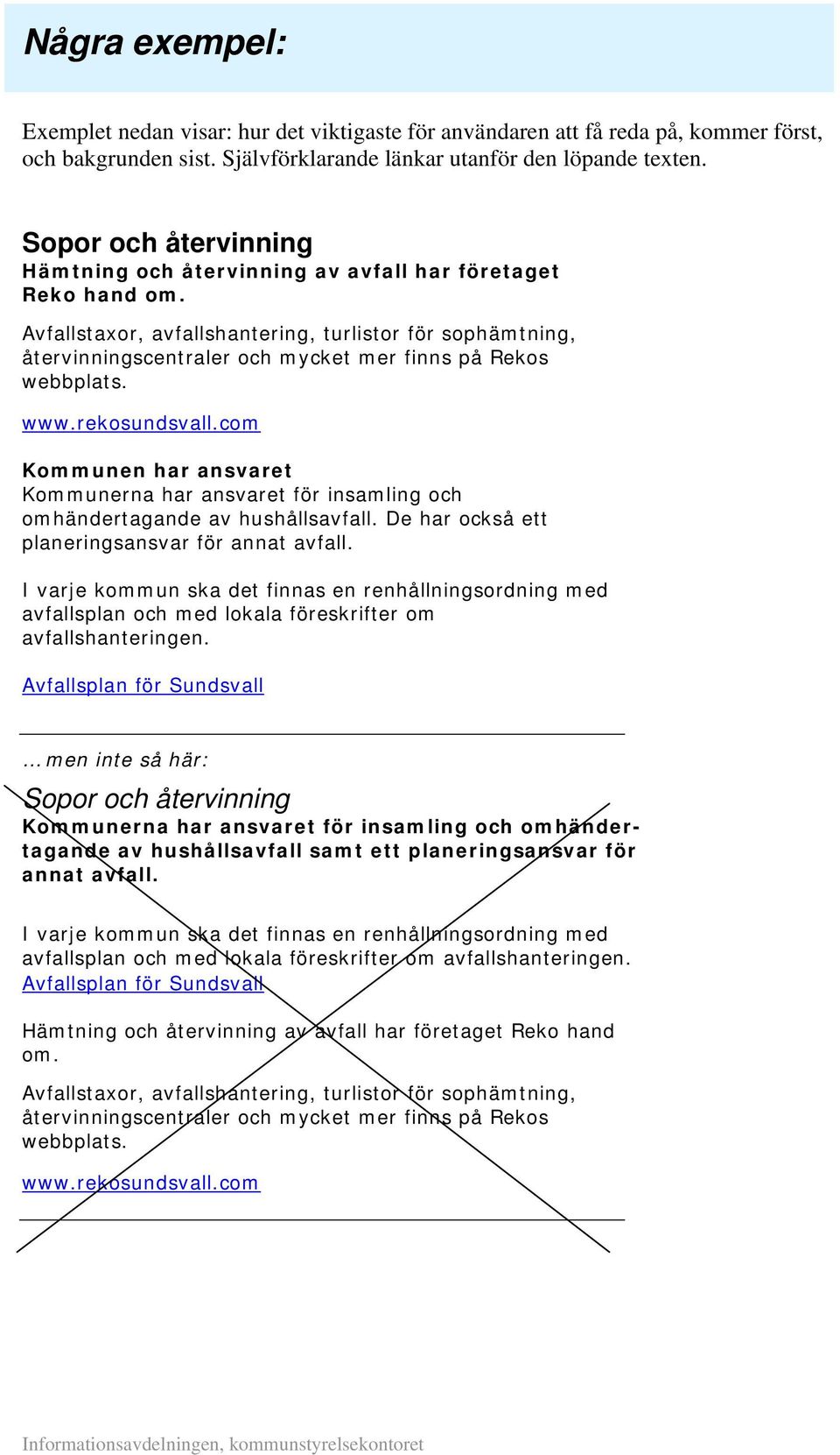 Avfallstaxor, avfallshantering, turlistor för sophämtning, återvinningscentraler och mycket mer finns på Rekos webbplats. www.rekosundsvall.