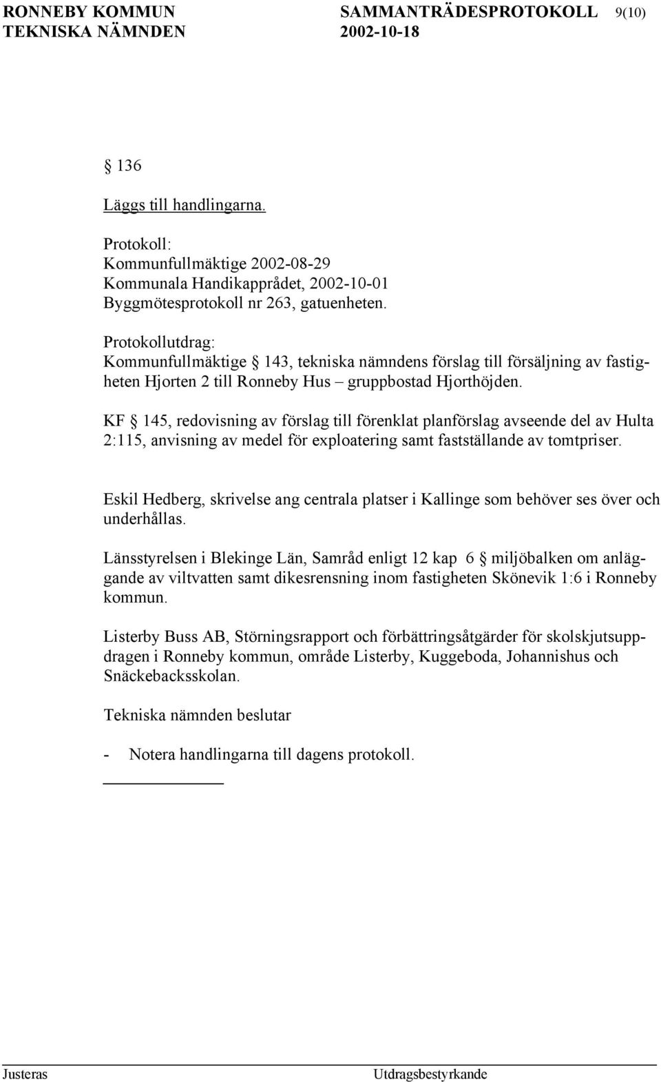 KF 145, redovisning av förslag till förenklat planförslag avseende del av Hulta 2:115, anvisning av medel för exploatering samt fastställande av tomtpriser.