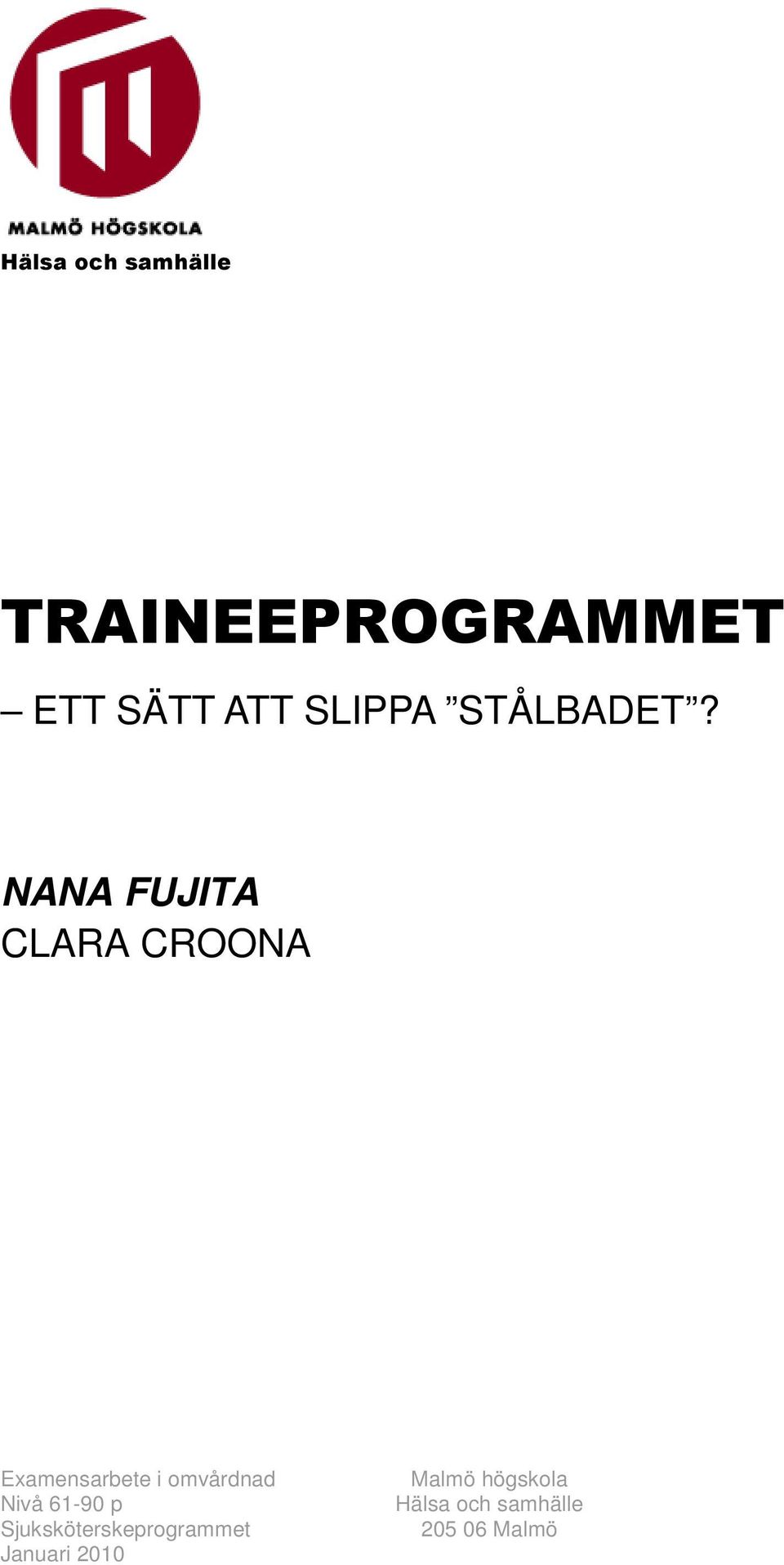 NANA FUJITA CLARA CROONA Examensarbete i omvårdnad