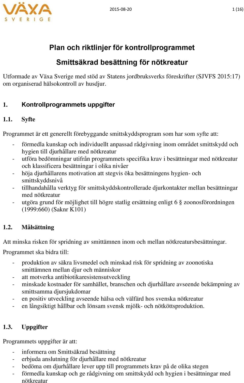 Kontrollprogrammets uppgifter 1.