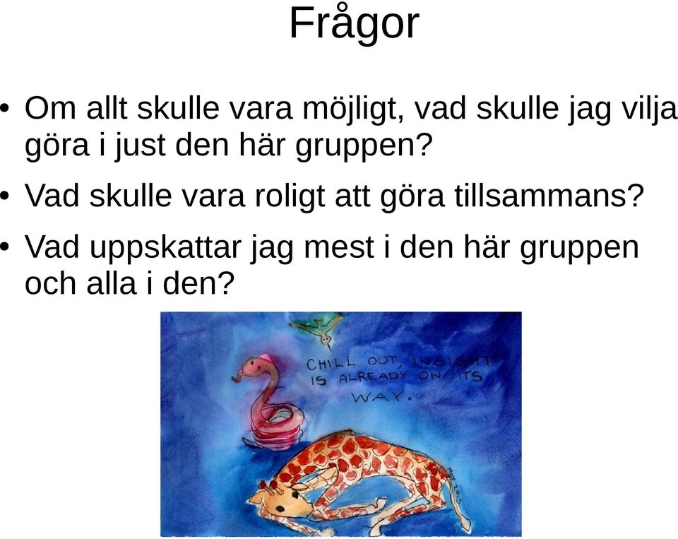 Vad skulle vara roligt att göra tillsammans?