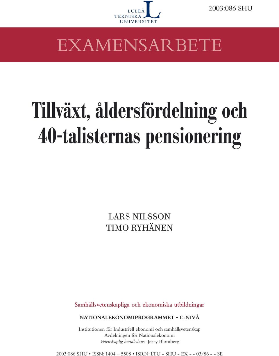 Institutionen för Industriell ekonomi och samhällsvetenskap Avdelningen för Nationalekonomi