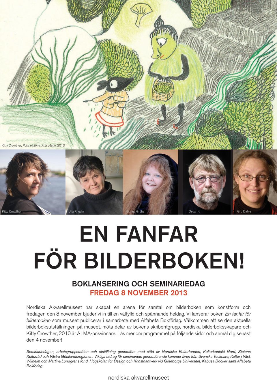 spännande heldag. Vi lanserar boken En fanfar för bilderboken som museet publicerar i samarbete med Alfabeta Bokförlag.