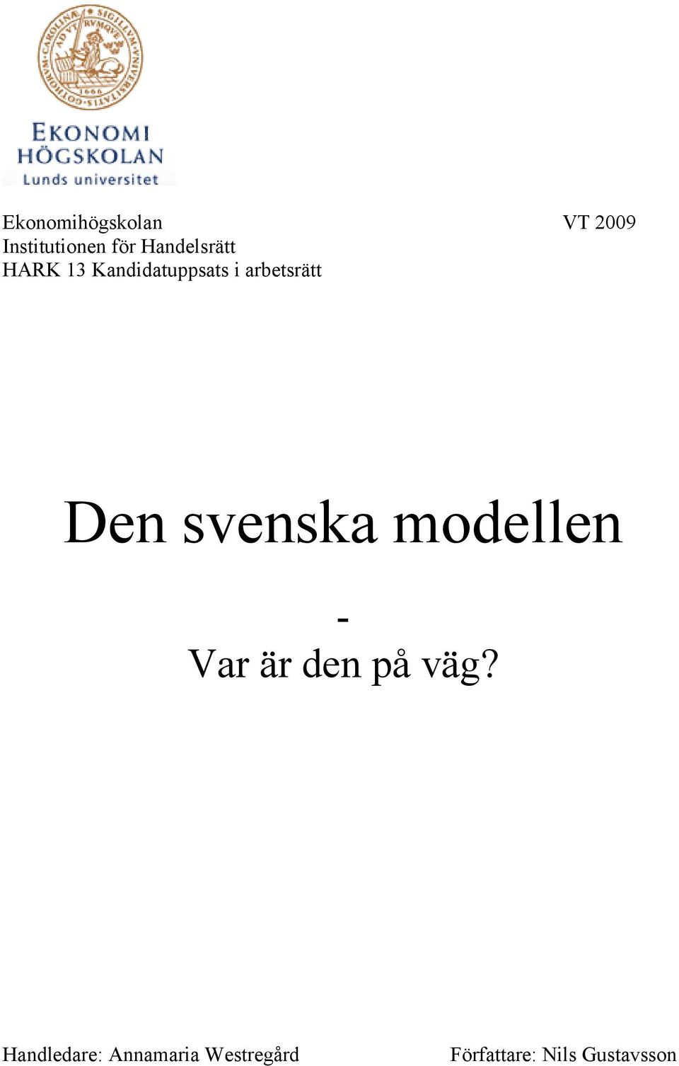 Den svenska modellen - Var är den på väg?