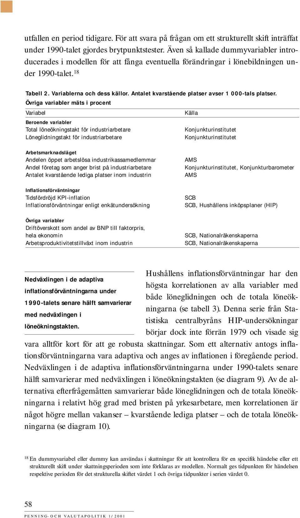 Antalet kvarstående platser avser 1 -tals platser.