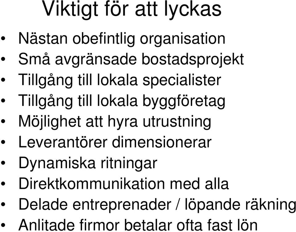 hyra utrustning Leverantörer dimensionerar Dynamiska ritningar Direktkommunikation