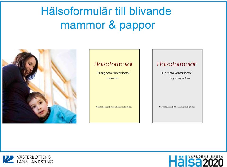 mamma Hälsoformulär Till er som väntar barn!