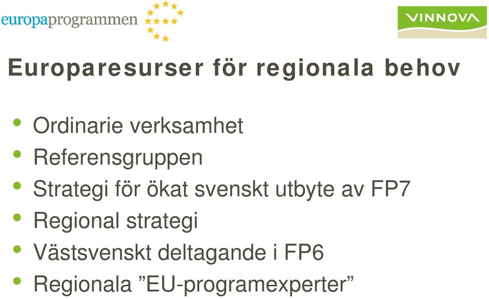 svenskt utbyte av FP7 Regional strategi