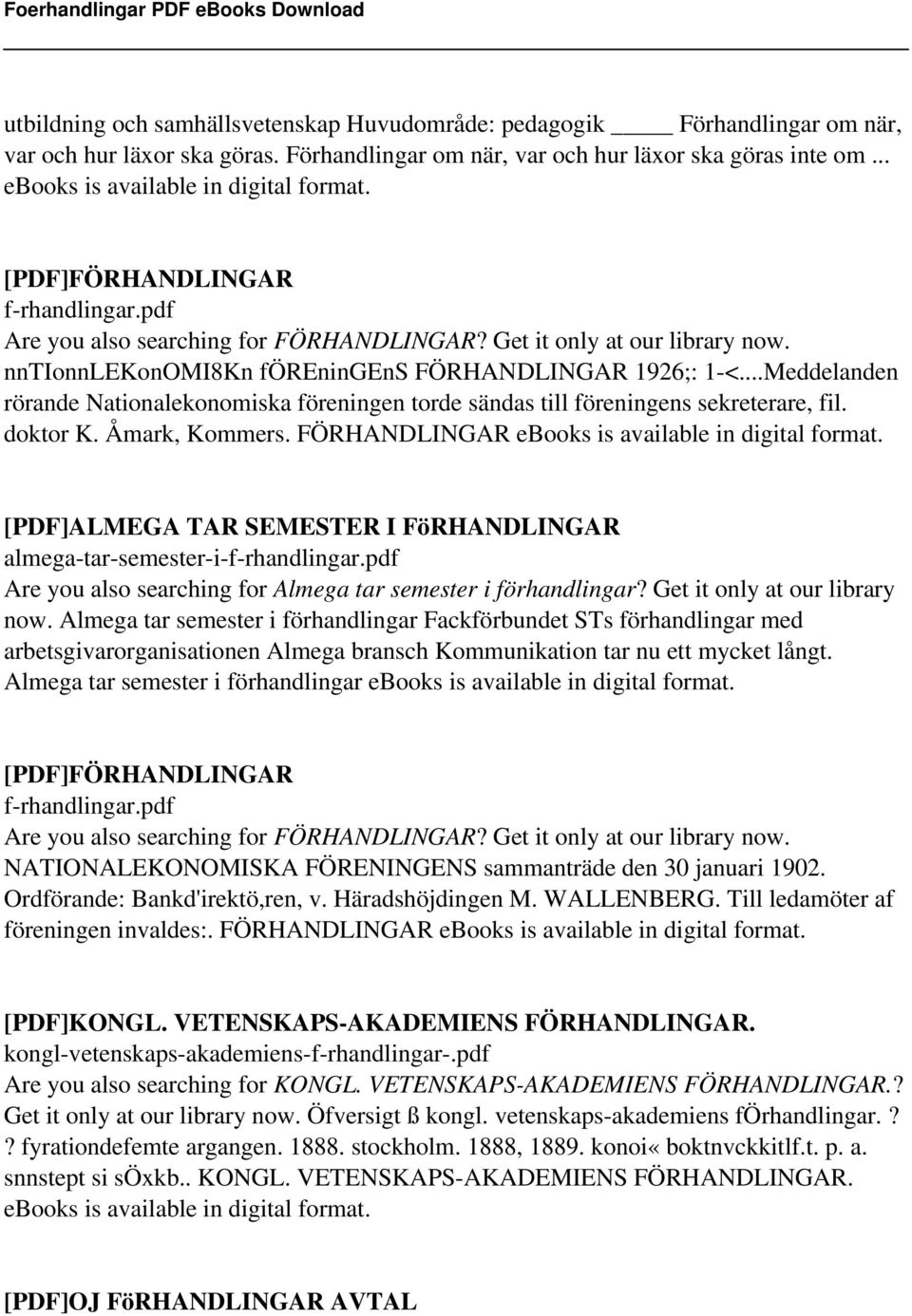 nntionnlekonomi8kn föreningens FÖRHANDLINGAR 1926;: 1-<...Meddelanden rörande Nationalekonomiska föreningen torde sändas till föreningens sekreterare, fil. doktor K. Åmark, Kommers.