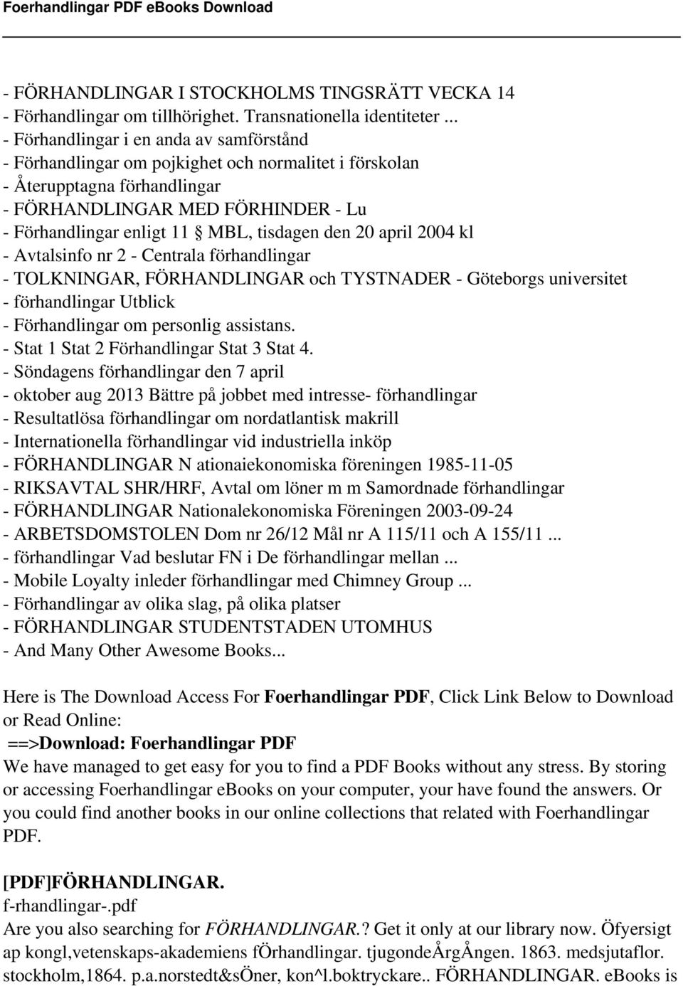 tisdagen den 20 april 2004 kl - Avtalsinfo nr 2 - Centrala förhandlingar - TOLKNINGAR, FÖRHANDLINGAR och TYSTNADER - Göteborgs universitet - förhandlingar Utblick - Förhandlingar om personlig