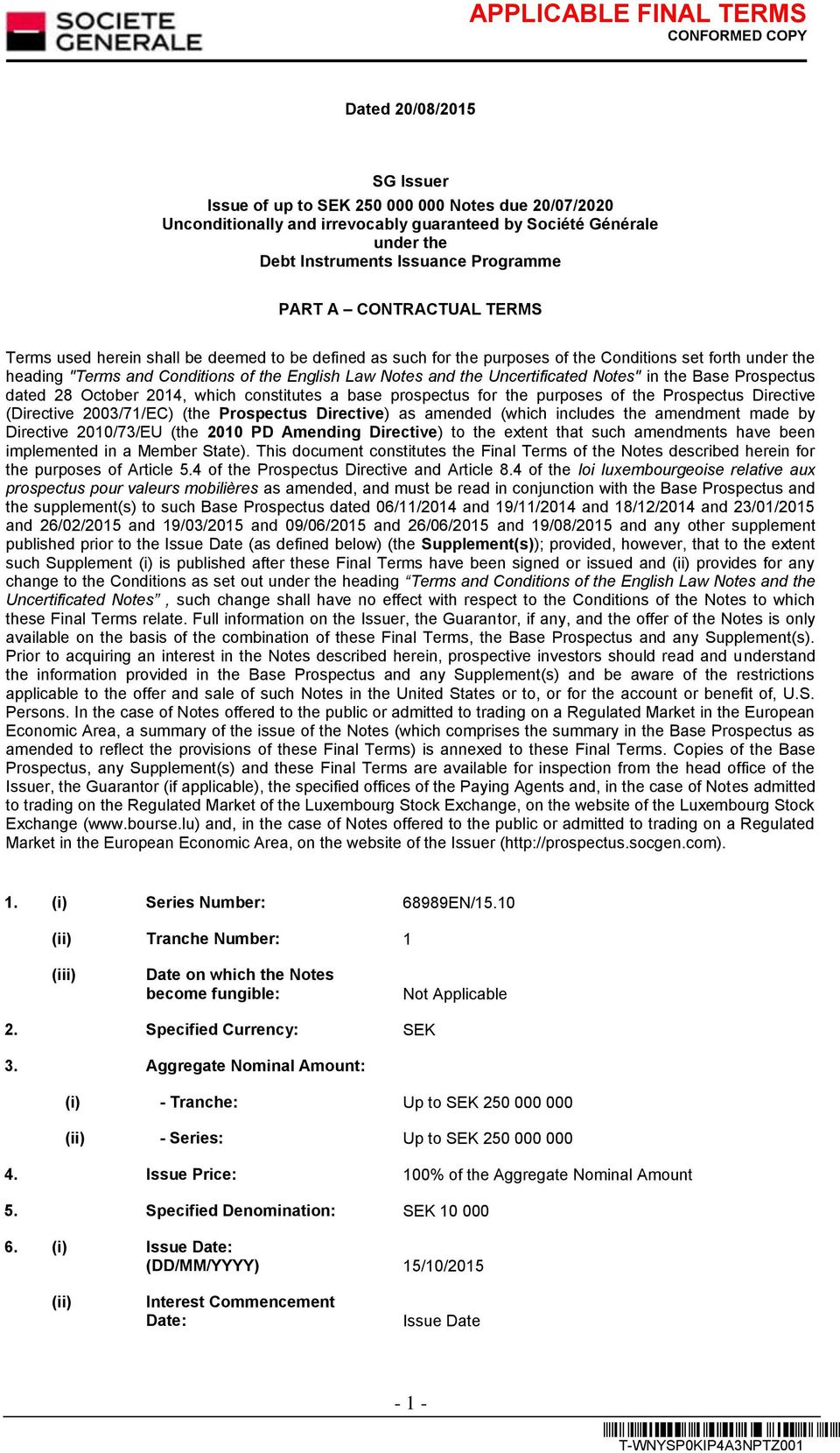 Uncertificated Notes" in the Base Prospectus dated 28 October 2014, which constitutes a base prospectus for the purposes of the Prospectus Directive (Directive 2003/71/EC) (the Prospectus Directive)