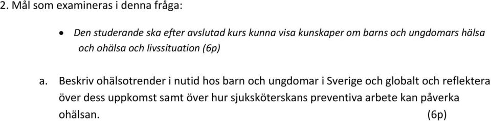 Beskriv ohälsotrender i nutid hos barn och ungdomar i Sverige och globalt och