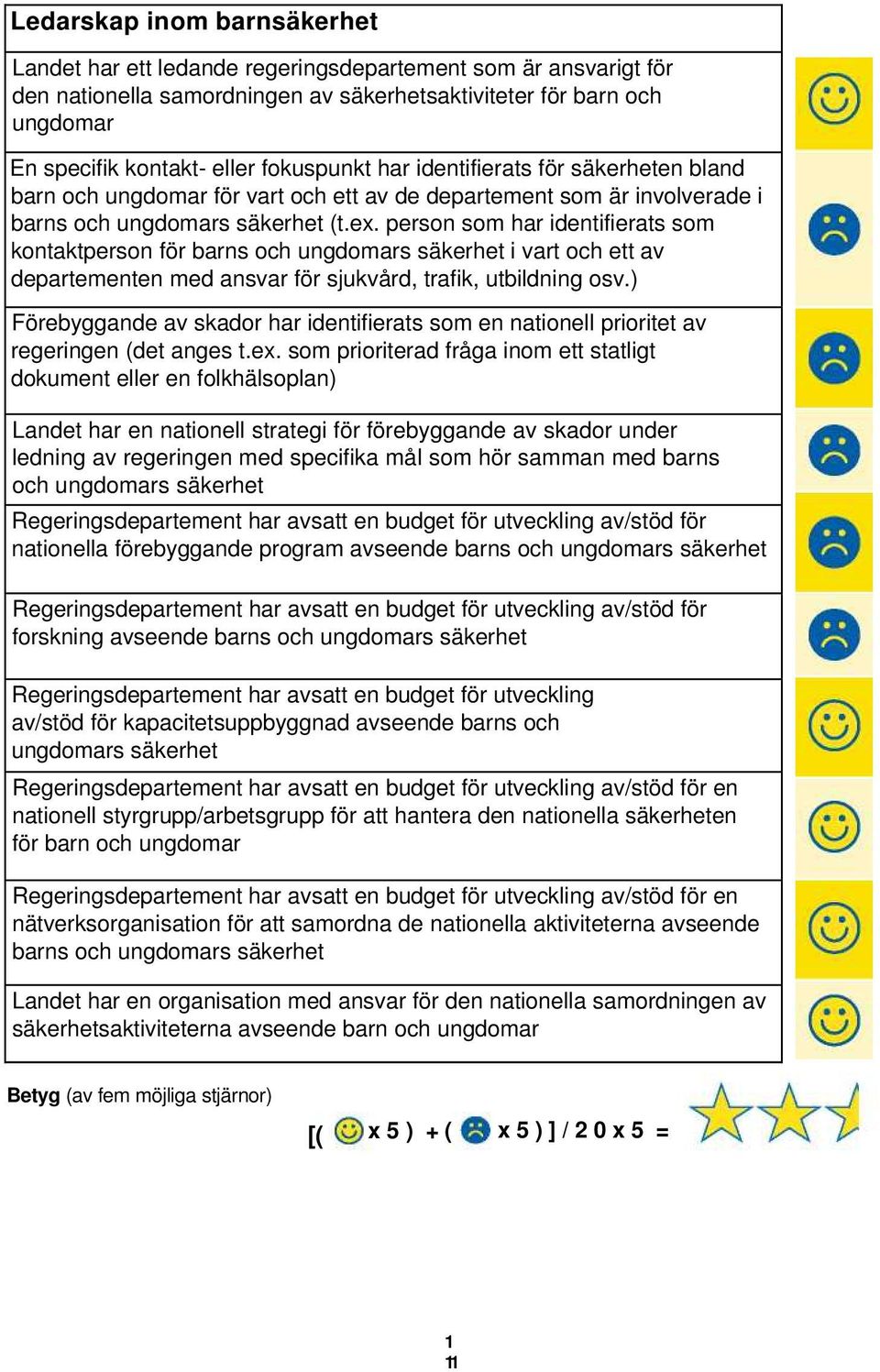 person som har identifierats som kontaktperson för barns och ungdomars säkerhet i vart och ett av departementen med ansvar för sjukvård, trafik, utbildning osv.