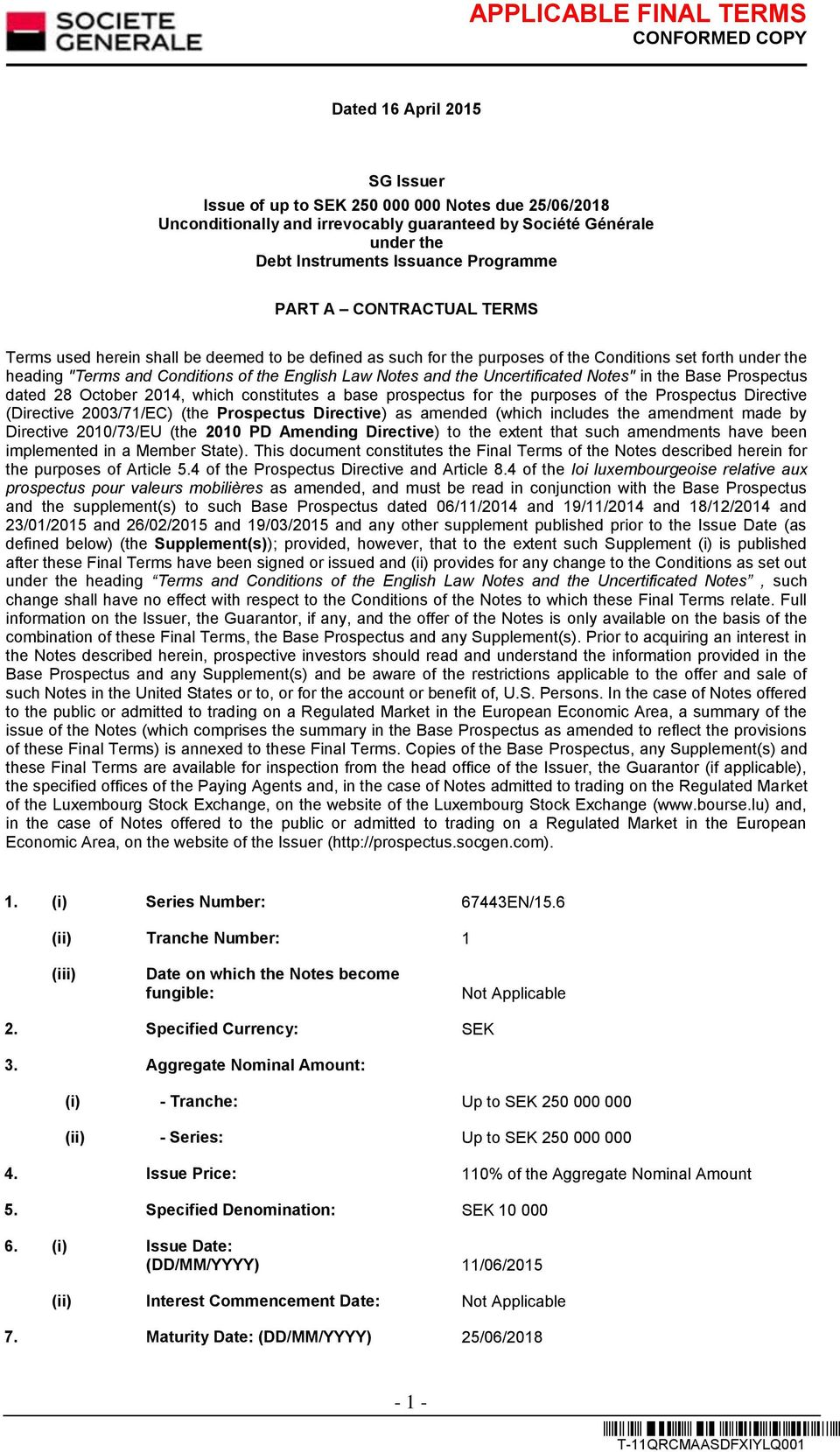 Uncertificated Notes" in the Base Prospectus dated 28 October 2014, which constitutes a base prospectus for the purposes of the Prospectus Directive (Directive 2003/71/EC) (the Prospectus Directive)