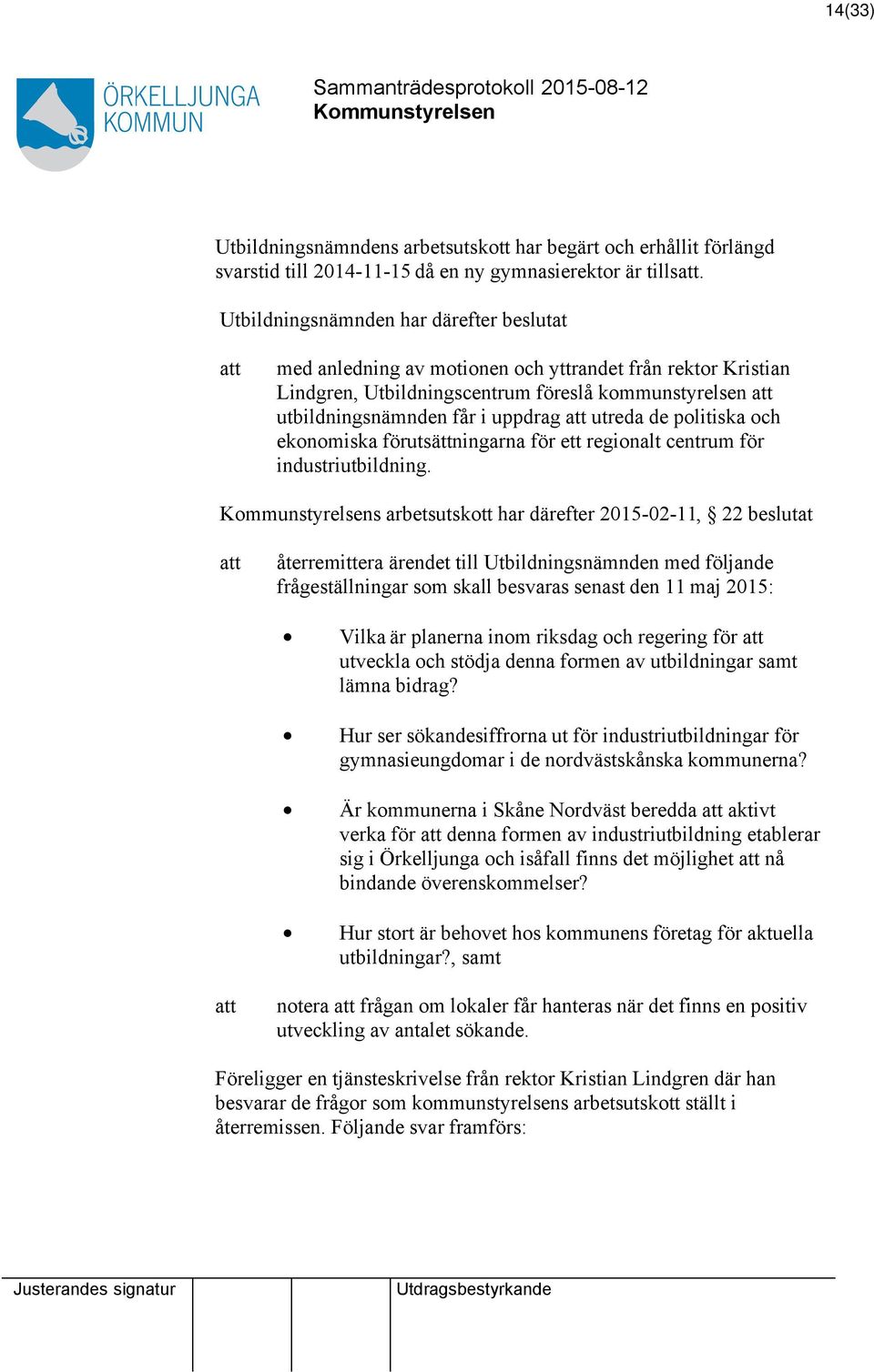 politiska och ekonomiska förutsättningarna för ett regionalt centrum för industriutbildning.