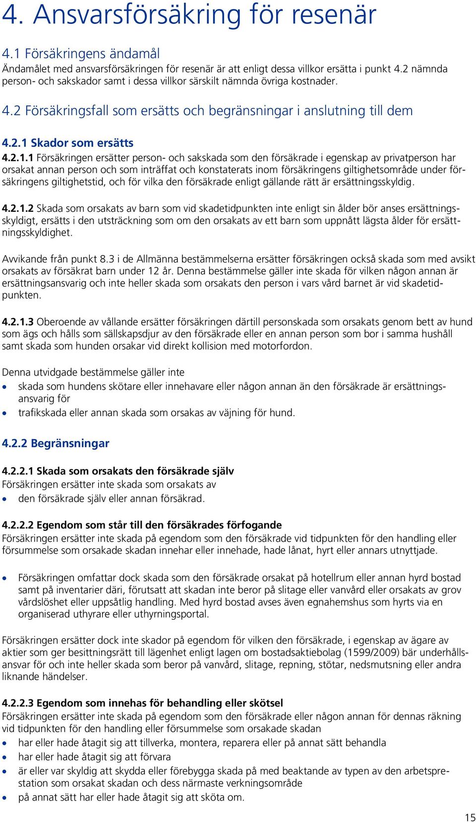 Skador som ersätts 4.2.1.
