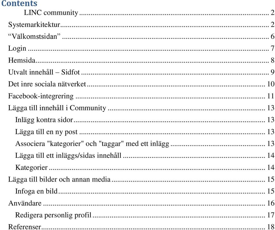 .. 13 Lägga till en ny post... 13 Associera "kategorier" och "taggar" med ett inlägg... 13 Lägga till ett inläggs/sidas innehåll.