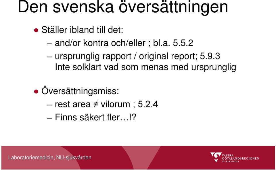 5.2 ursprunglig rapport / original report; 5.9.