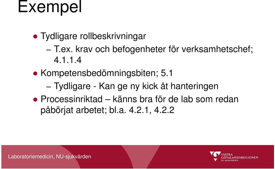 1.4 Kompetensbedömningsbiten; 5.