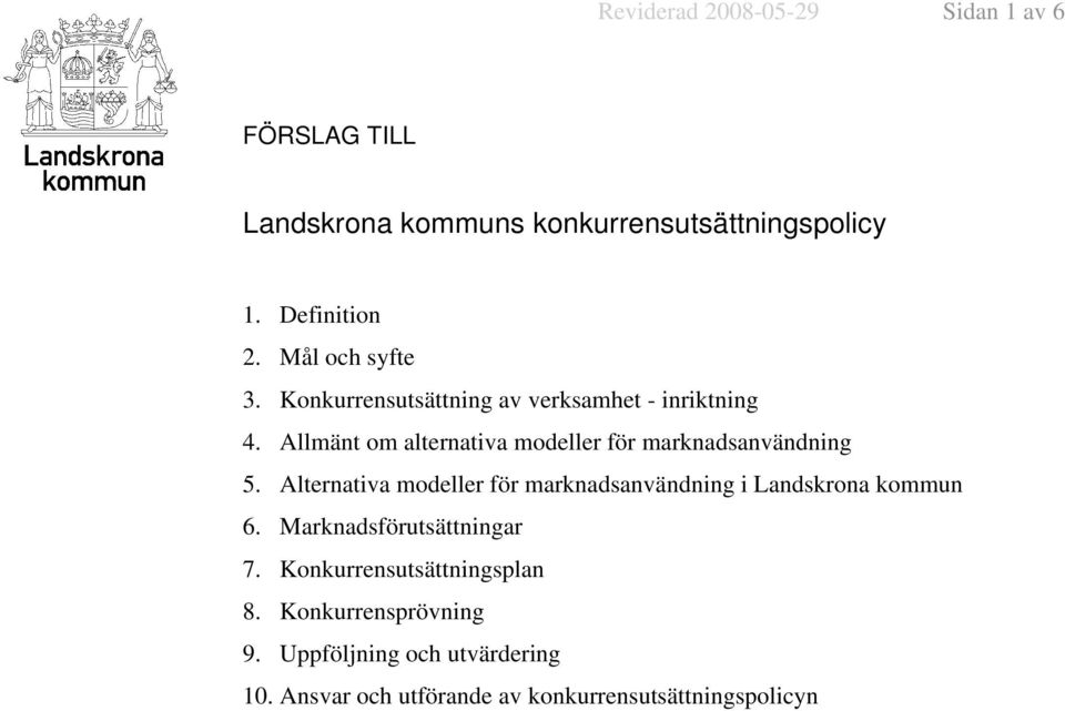 Allmänt om alternativa modeller för marknadsanvändning 5.