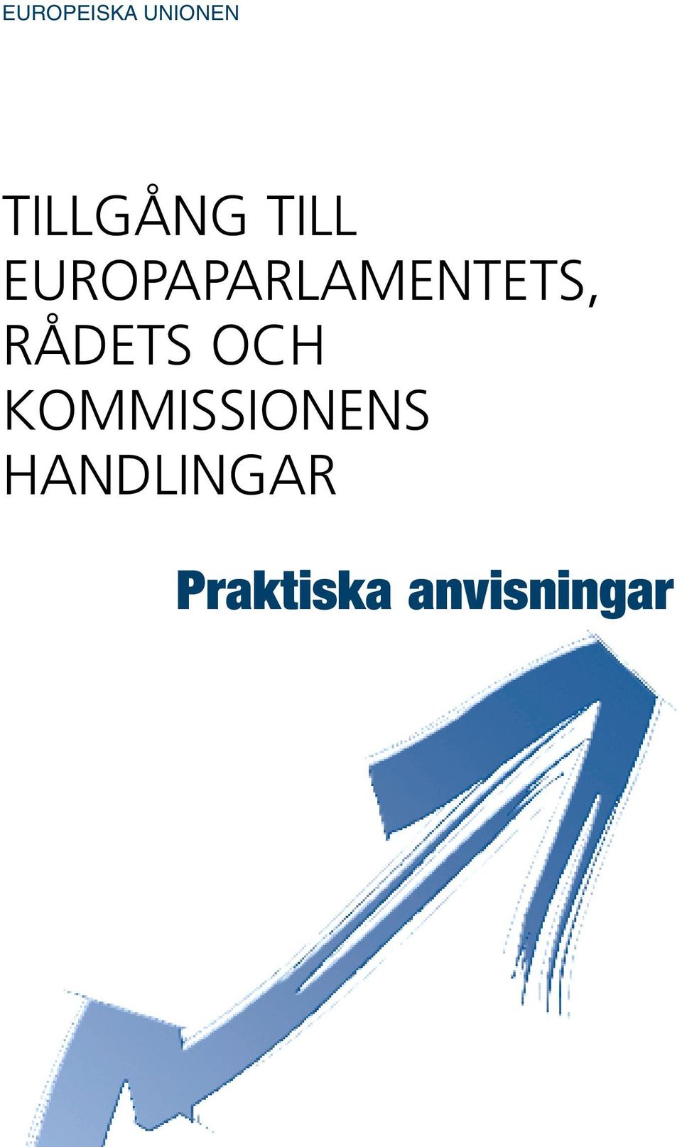 RÅDETS OCH KOMMISSIONENS