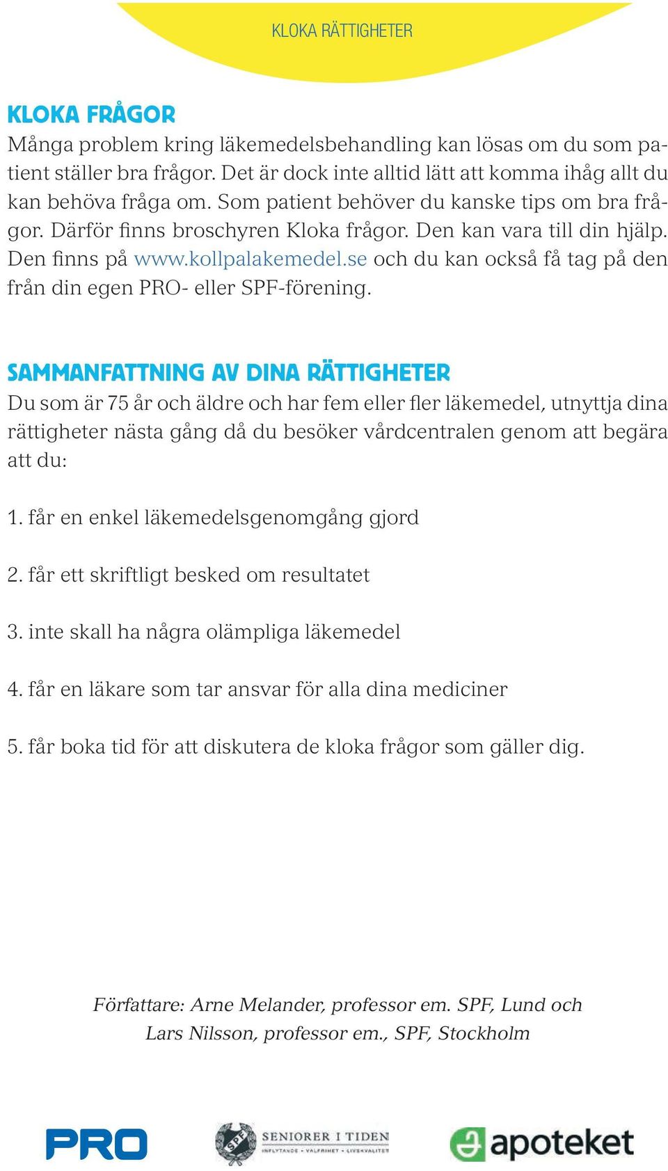 se och du kan också få tag på den från din egen PRO- eller SPF-förening.