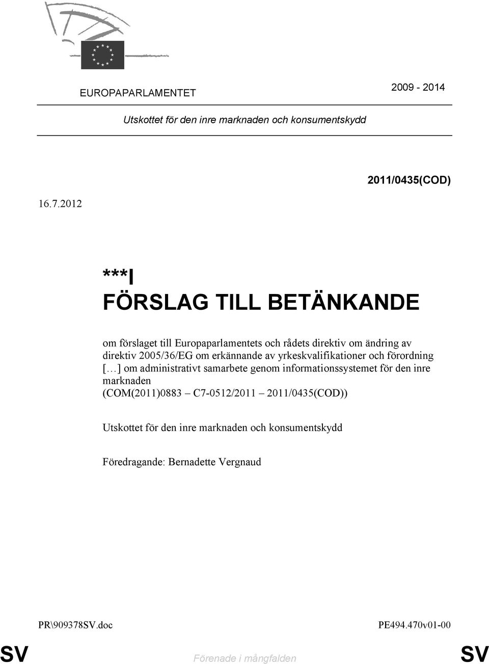 erkännande av yrkeskvalifikationer och förordning [ ] om administrativt samarbete genom informationssystemet för den inre marknaden