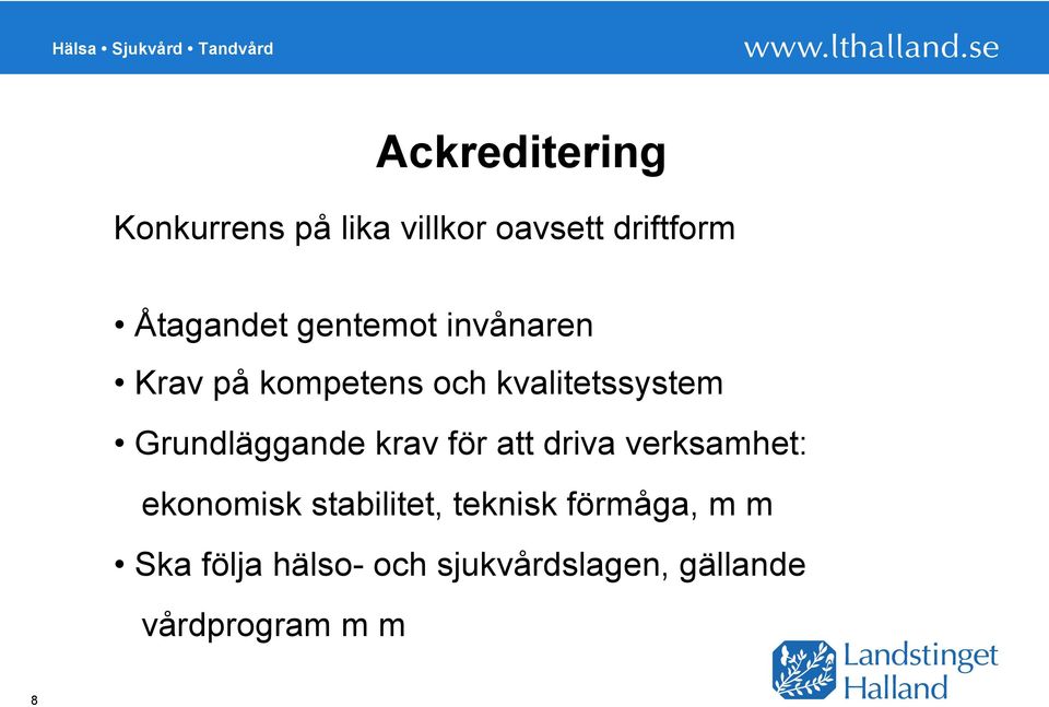 Grundläggande krav för att driva verksamhet: ekonomisk stabilitet,