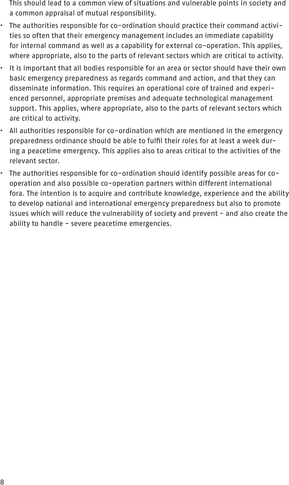 capability for external co-operation. This applies, where appropriate, also to the parts of relevant sectors which are critical to activity.