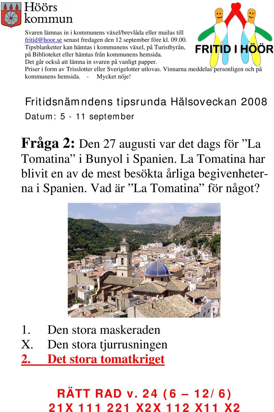 La Tomatina har blivit en av de mest besökta årliga