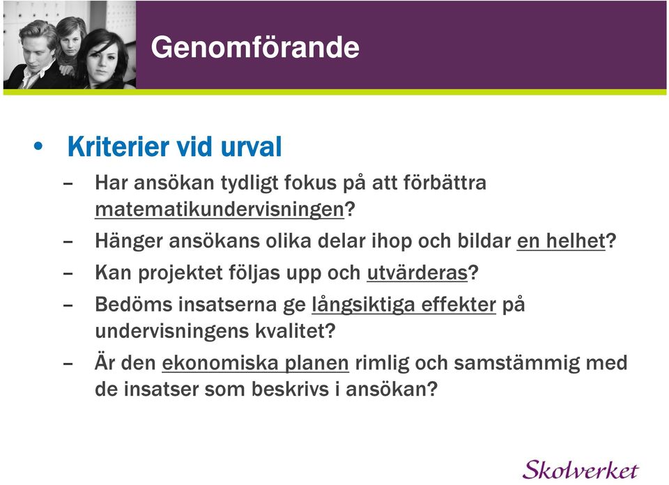 Kan projektet följas upp och utvärderas?