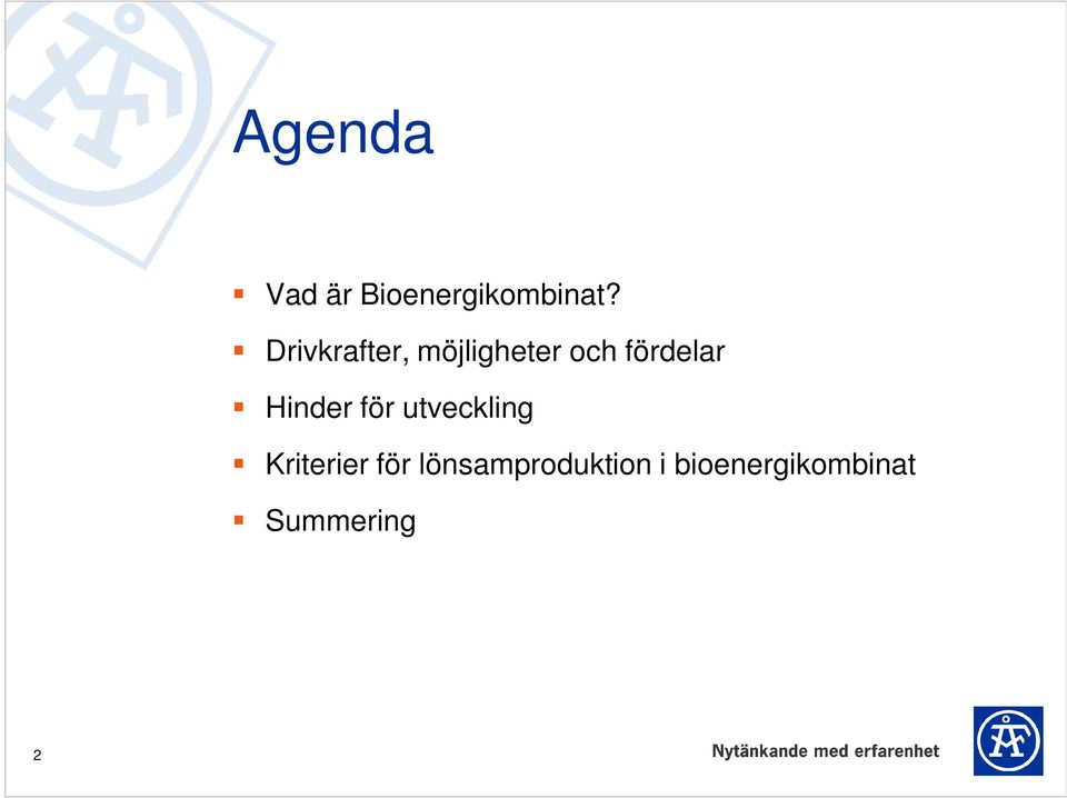 Hinder för utveckling Kriterier för