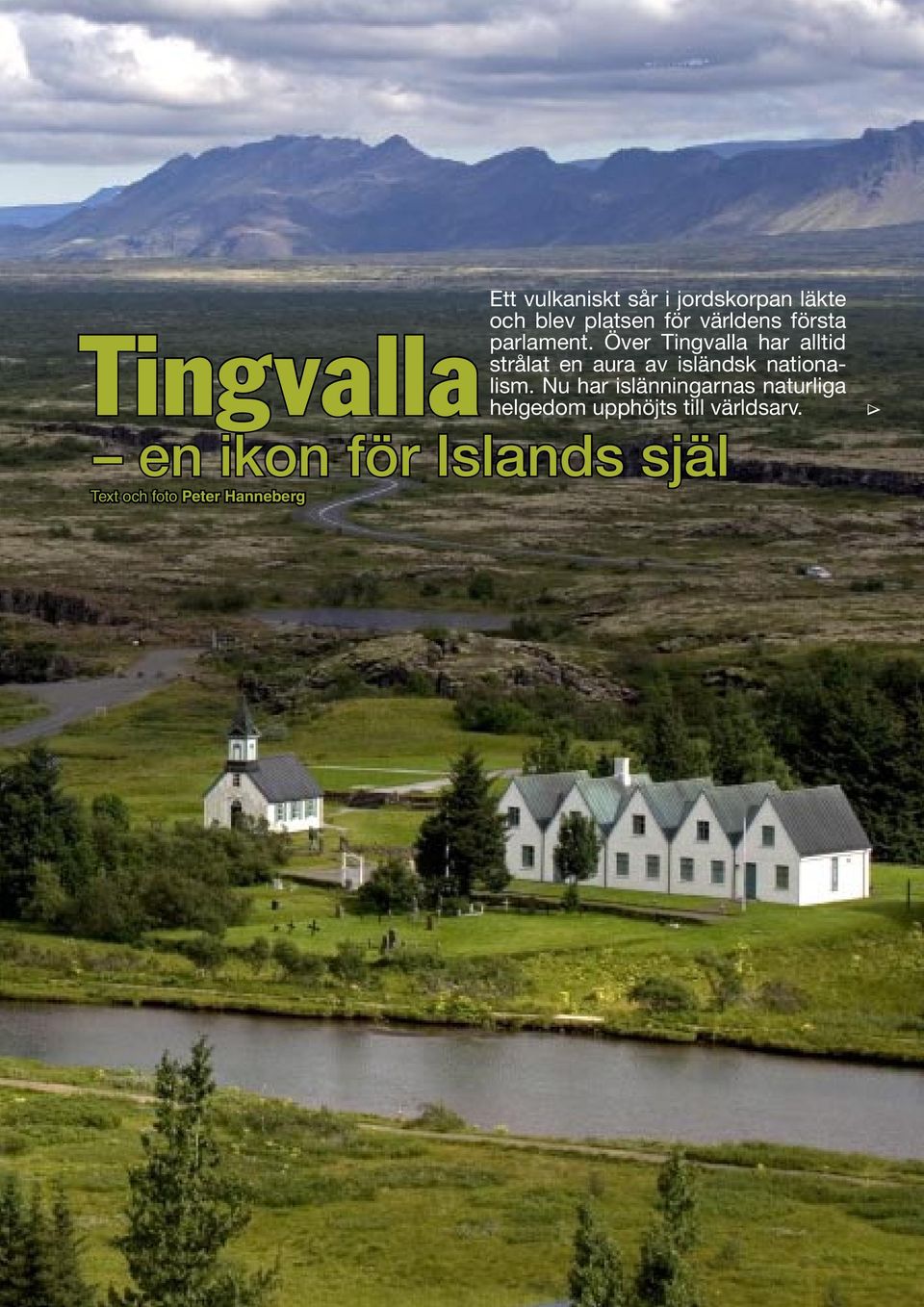 Över Tingvalla har alltid strålat en aura av isländsk nationalism.
