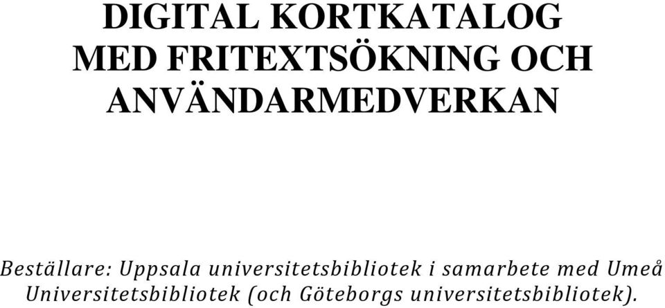 universitetsbibliotek i samarbete med Umeå