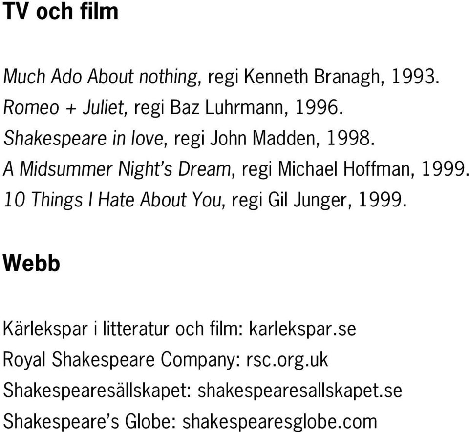 10 Things I Hate About You, regi Gil Junger, 1999. Webb Kärlekspar i litteratur och film: karlekspar.