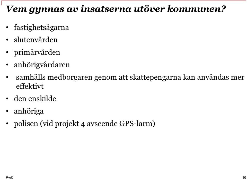 samhälls medborgaren genom att skattepengarna kan användas