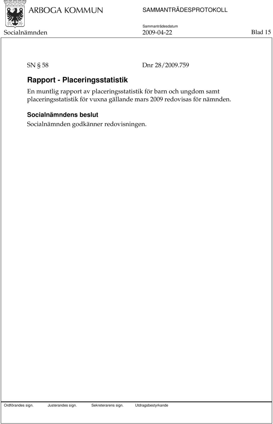 placeringsstatistik för barn och ungdom samt placeringsstatistik