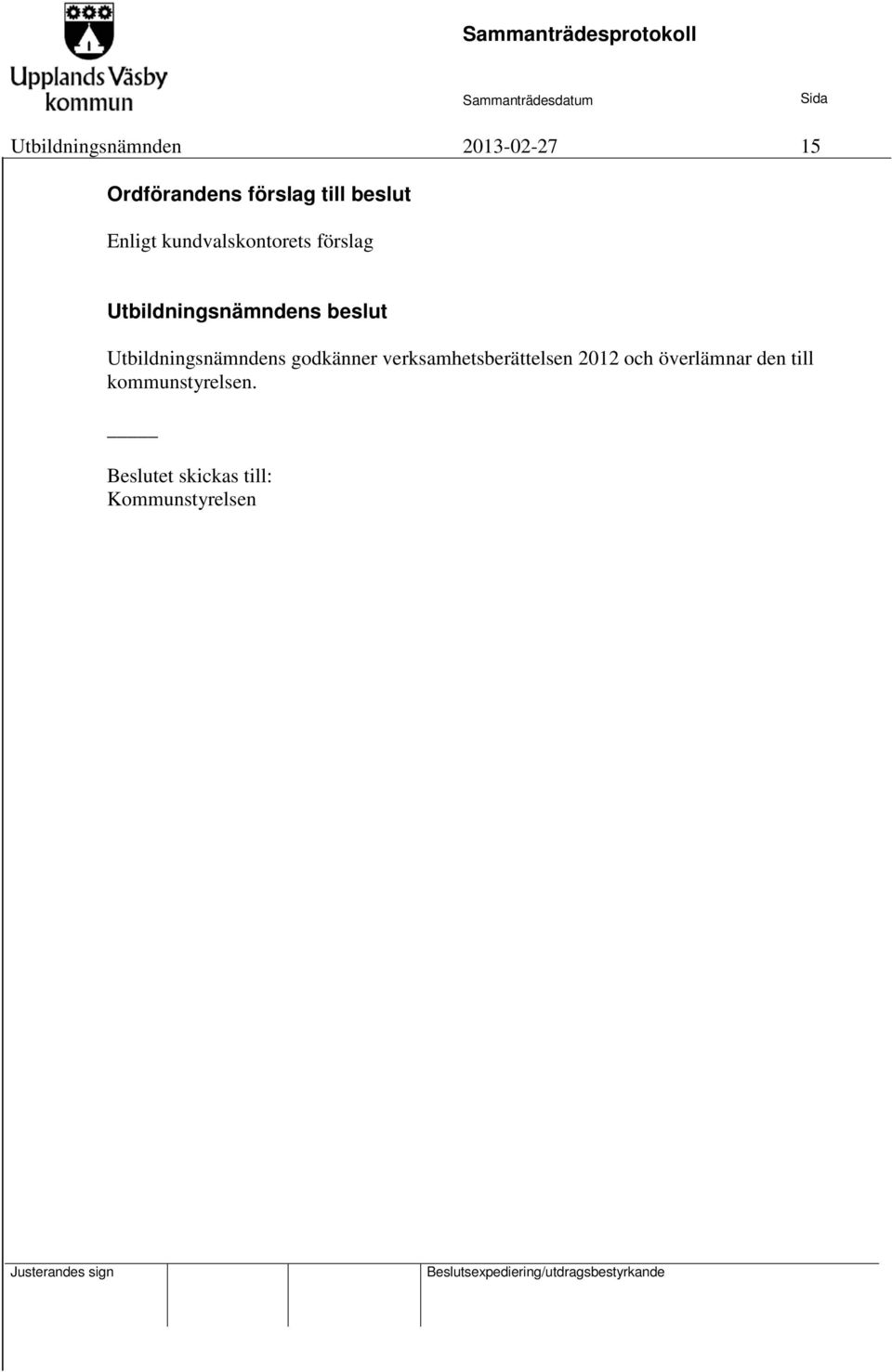 Utbildningsnämndens godkänner verksamhetsberättelsen 2012