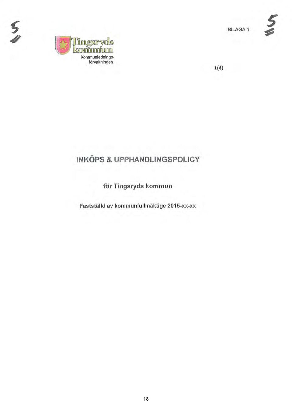 BILAGA 1 KÖPS & UPPHANDLINGSPOLICY för
