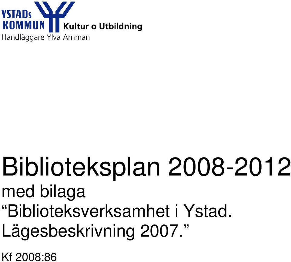 bilaga Biblioteksverksamhet i