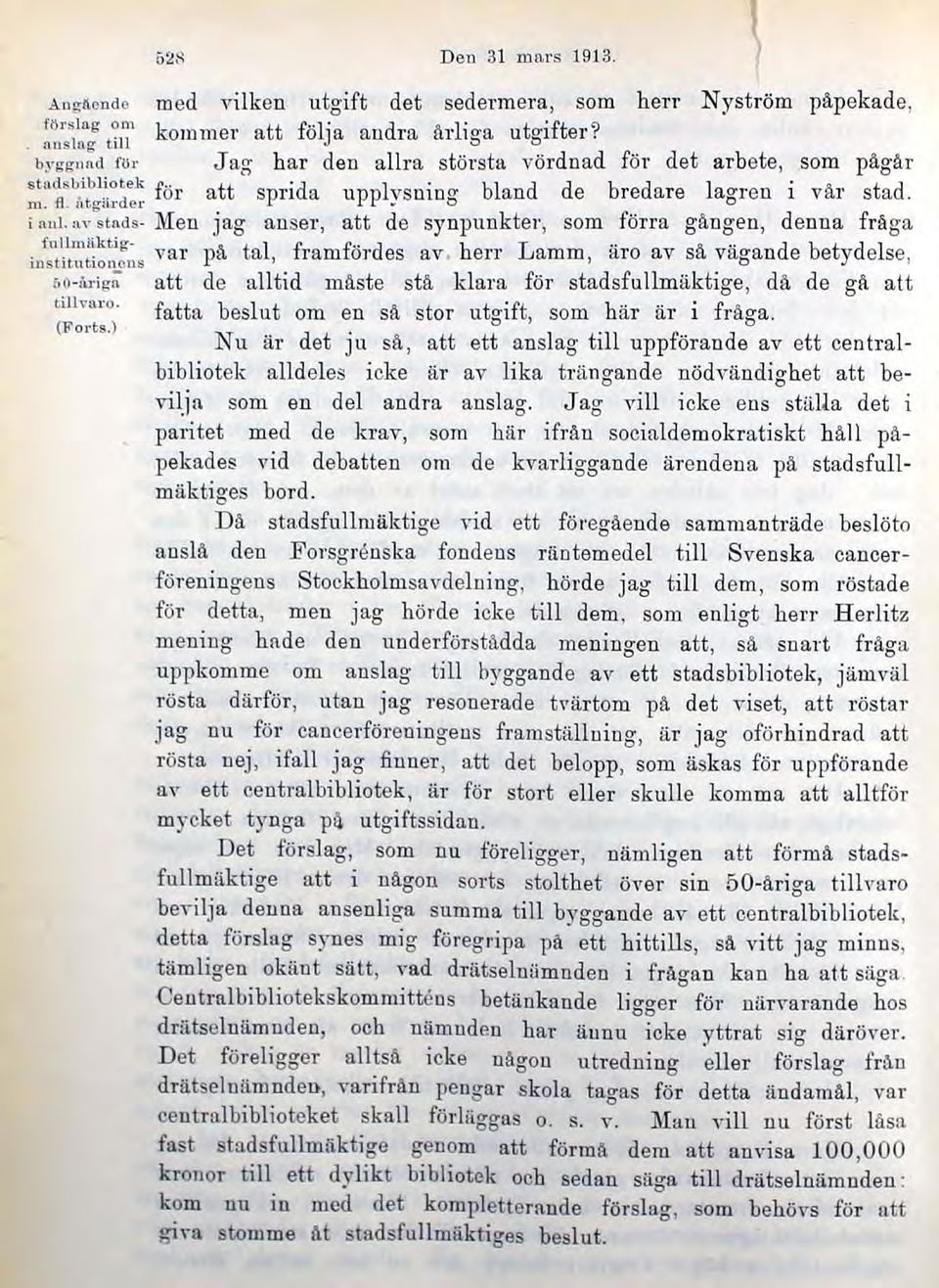 Htg11l'der o o i /lu1.a, st nds Mell jag anser, att de sy npunkter, som förra gången, denna frå ga. ftll. l mi~ktig. var!)å tal framfördes av.