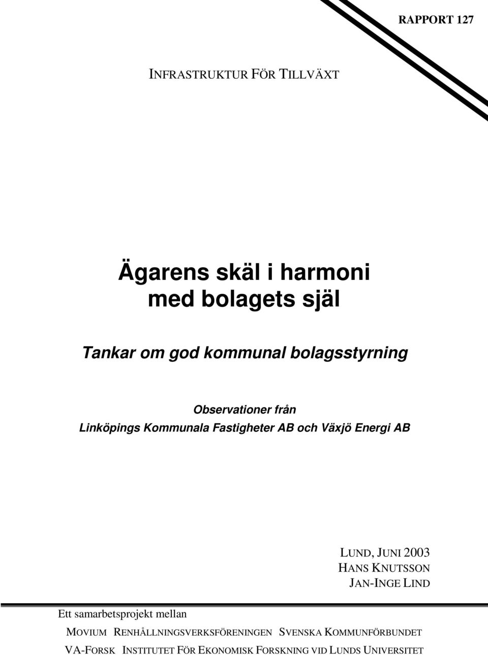 AB LUND, JUNI 2003 HANS KNUTSSON JAN-INGE LIND Ett samarbetsprojekt mellan MOVIUM