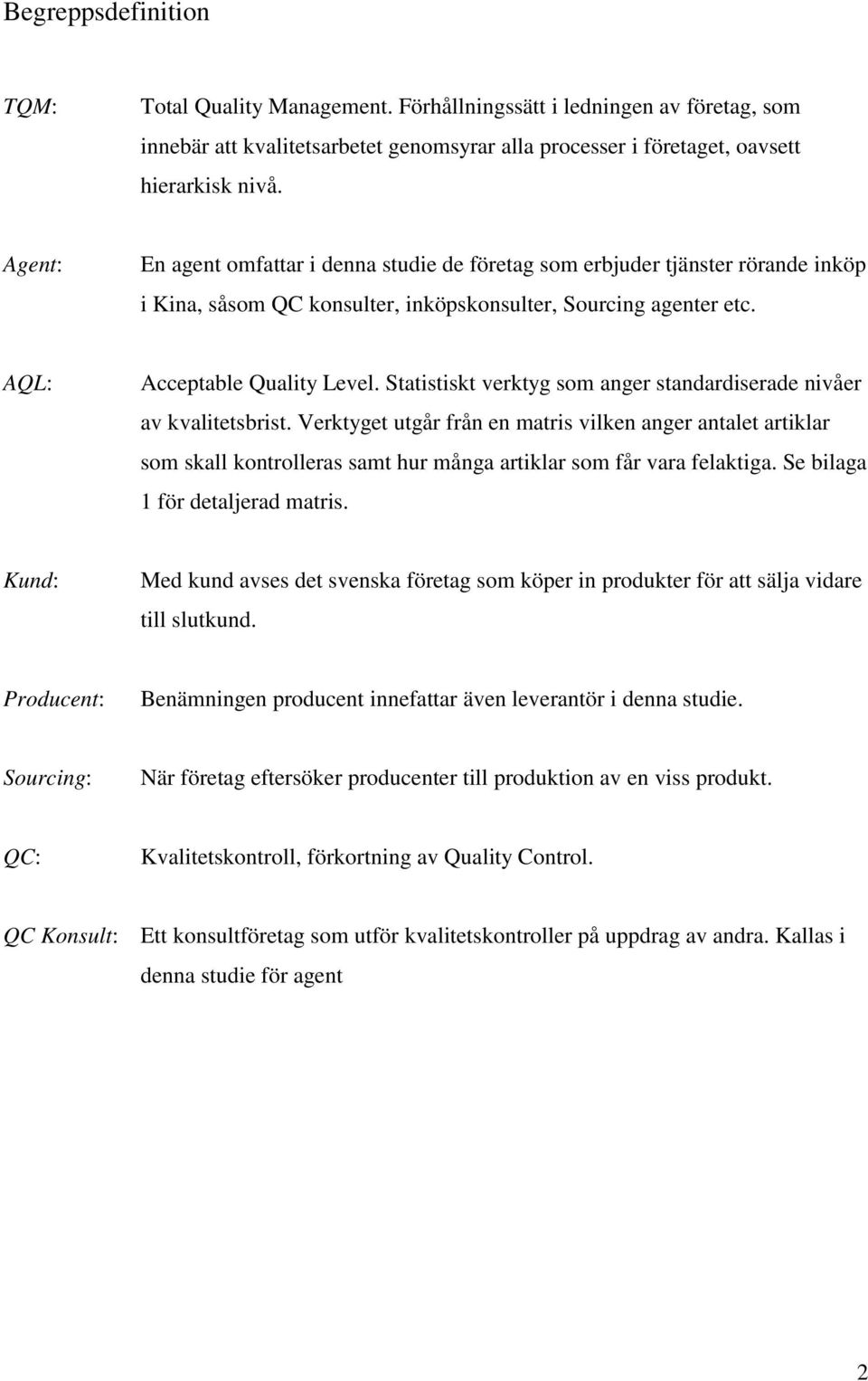 Statistiskt verktyg som anger standardiserade nivåer av kvalitetsbrist.