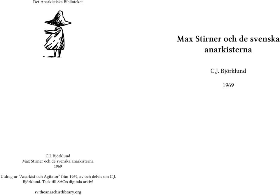 anarkisterna 1969 Utdrag ur Anarkist och Agitator från 1969, av och