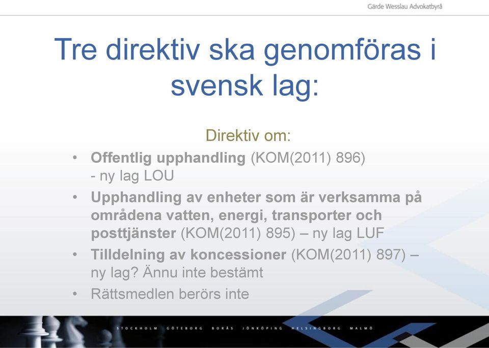 vatten, energi, transporter och posttjänster (KOM(2011) 895) ny lag LUF