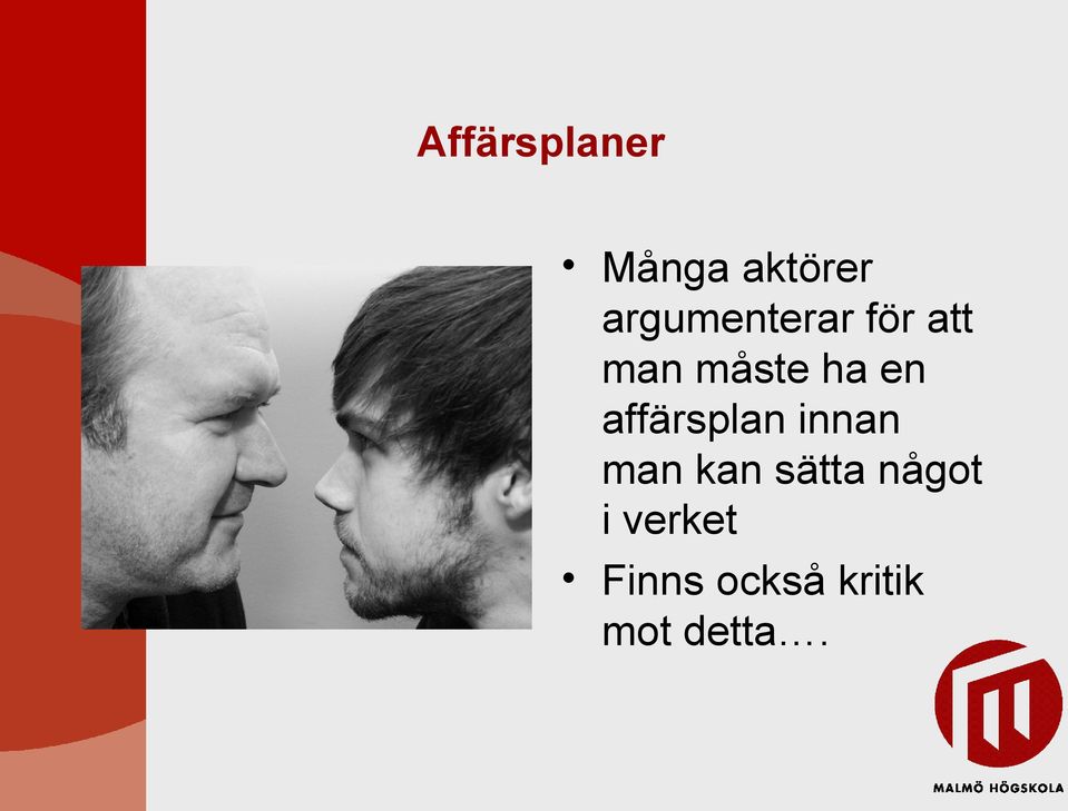 en affärsplan innan man kan sätta