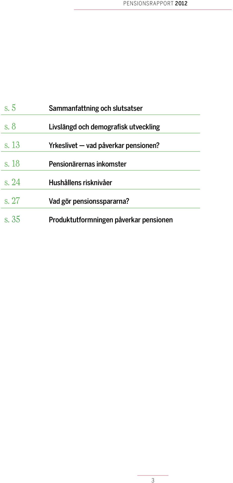 13 Yrkeslivet vad påverkar pensionen? s.