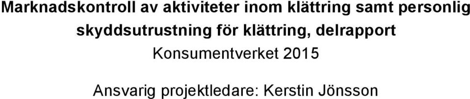 för klättring, delrapport Konsumentverket