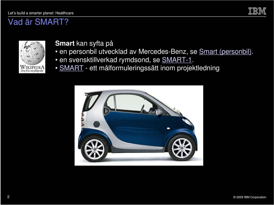 Mercedes-Benz, se Smart (personbil).