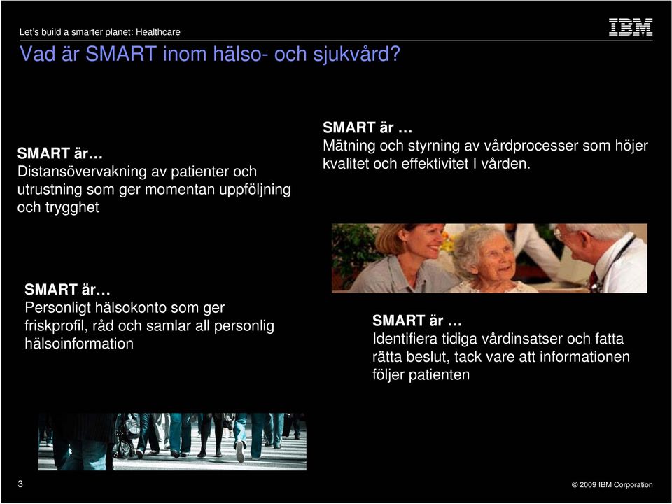 Mätning och styrning av vårdprocesser som höjer kvalitet och effektivitet I vården.